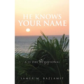 He Knows Your Name: A 31 Day Devotional - Paperback