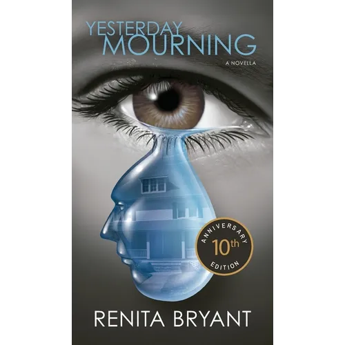 Yesterday Mourning 10th Anniversary Edition - Hardcover