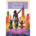 Shaping Tomorrow: The Power of Response over Circumstance - Ine Velaers - - Paperback