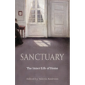 Sanctuary: The Inner Life of Home - Paperback