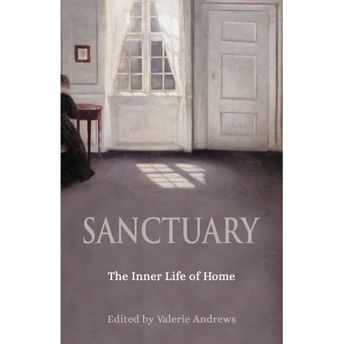 Sanctuary: The Inner Life of Home - Paperback