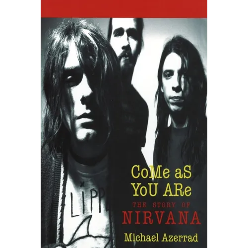 Come as You Are: The Story of Nirvana - Paperback