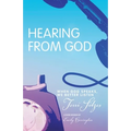 Hearing from God: When God Speaks, We Better Listen - Paperback