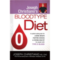 Joseph Christiano's Bloodtype Diet O: A Custom Eating Plan for Losing Weight, Fighting Disease & Staying Healthy for People with Type O Blood - Paperback