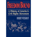 Freedom Bound: A History of America's Civil Rights Movement - Paperback