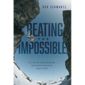 Beating the Impossible: A Life of Comebacks, Extreme Sports and PTSD - Hardcover