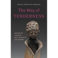The Way of Tenderness: Awakening Through Race, Sexuality, and Gender - Paperback