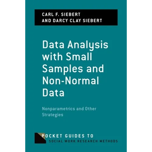 Data Analysis with Small Samples and Non-Normal Data: Nonparametrics and Other Strategies - Paperback