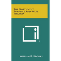 The Northwest Turnpike and West Virginia - Hardcover