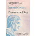 Happiness and External Goods in Nicomachean Ethics - Paperback