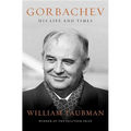 Gorbachev: His Life and Times - Hardcover