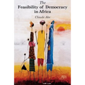The Feasibility of Democracy in Africa - Paperback