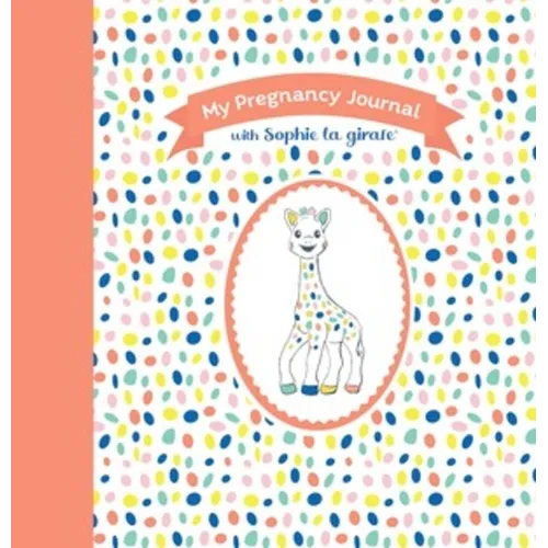 My Pregnancy Journal with Sophie La Girafe(r), Second Edition - Spiral