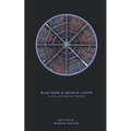 Blue Hues & Infinite Loops: A Collection of Poetry - Paperback
