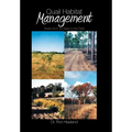 Quail Habitat Management: Notes from 40 Years in the Field - Hardcover