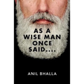 As A Wise Man Once Said.... - Paperback