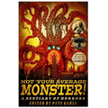 Not Your Average Monster: A Bestiary of Horrors - Paperback