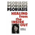Psoriasis Healing from the Inside Out - Paperback
