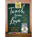 Teach from Love: School Year Devotional for Families - Paperback