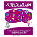 50 New STEM Labs - Science Experiments for Kids - Paperback