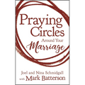 Praying Circles Around Your Marriage: Life-Changing Principles to Transform Your Marriage - Hardcover