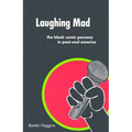 Laughing Mad: The Black Comic Persona in Post-Soul America - Paperback