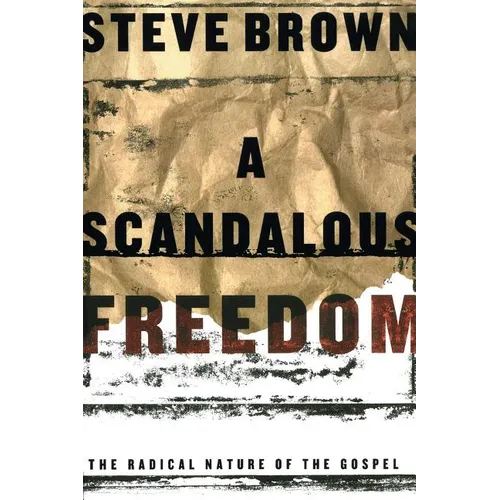 A Scandalous Freedom - Paperback