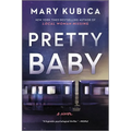 Pretty Baby: A Thrilling Suspense Novel from the Nyt Bestselling Author of Local Woman Missing - Paperback