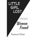 Little Girl Lost, Woman Found - Paperback
