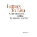 Letters to Lisa: Conversations with a Christian Teacher - Paperback