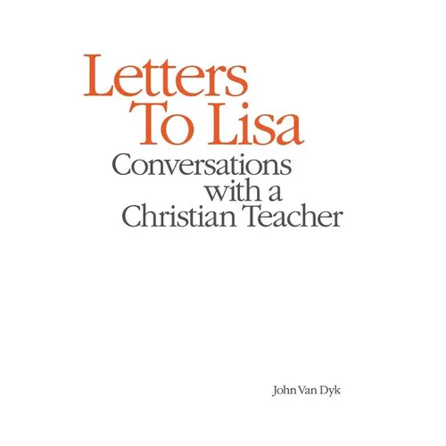 Letters to Lisa: Conversations with a Christian Teacher - Paperback
