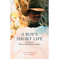 A Boy's Short Life: The Story of Warren Braedon/Louis Johnson - Paperback