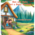 Ben and Bella Get a Baby Brother - Hardcover