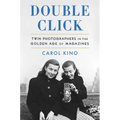 Double Click: Twin Photographers in the Golden Age of Magazines - Hardcover