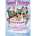 Good Things Emotional Healing Journal for Couples: A Workbook for Couples to Create A Loving, Committed Relationship - Paperback