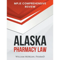 Alaska Pharmacy Law: Mpje Comprehensive Review - Paperback