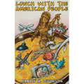 Lunch with the American People: Satirical Food for Thought - Paperback