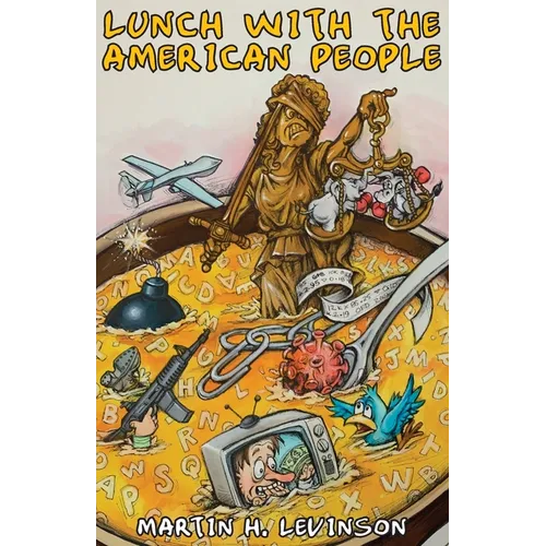 Lunch with the American People: Satirical Food for Thought - Paperback