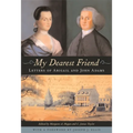 My Dearest Friend: Letters of Abigail and John Adams - Paperback