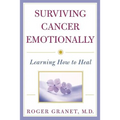 Surviving Cancer Emotionally: Learning How to Heal - Paperback