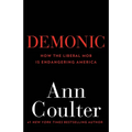Demonic: How the Liberal Mob Is Endangering America - Paperback