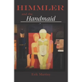 Himmler and the Handmaid - Paperback