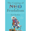 The Coming of Neo-Feudalism: A Warning to the Global Middle Class - Paperback