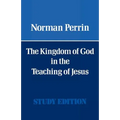 The Kingdom of God in the Teaching of Jesus - Paperback