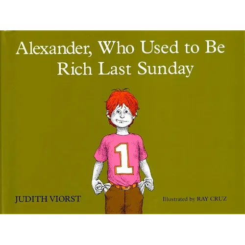 Alexander, Who Used to Be Rich Last Sunday - Hardcover