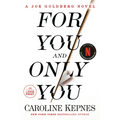 For You and Only You: A Joe Goldberg Novel - Paperback