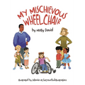 My Mischievous Wheelchair - Hardcover