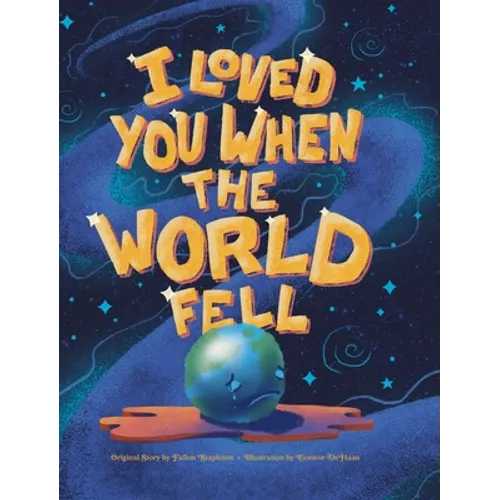 I Loved You When the World Fell - Hardcover