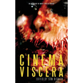 Cinema Viscera: An Anthology of Movie Theater Horror - Paperback