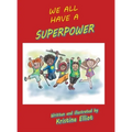We All Have a Superpower - Hardcover